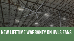 New lifetime warranty on HVLS fans