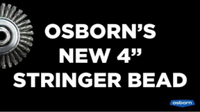 Osborn 4" Stringer Bead