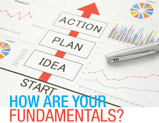 How are your fundamentals?